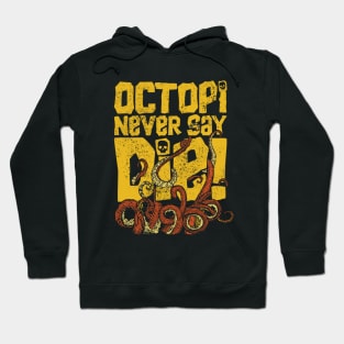 ...Never Say Die! - Dark Hoodie